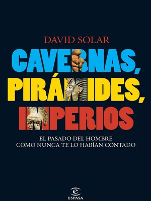cover image of Cavernas, pirámides, imperios